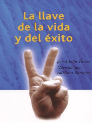 cover image of La Llave de la Vida y el Exito (The Key of Life and Success)